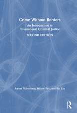 Crime Without Borders: An Introduction to International Criminal Justice