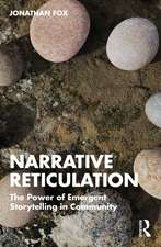 Narrative Reticulation: The Power of Emergent Storytelling in Community
