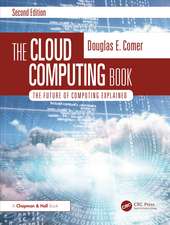 The Cloud Computing Book: The Future of Computing Explained