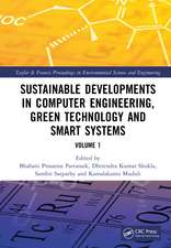 Sustainable Developments in Computer Engineering, Green Technology and Smart Systems: Volume 1