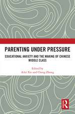 Parenting under Pressure: Educational Anxiety and the Making of Chinese Middle Class