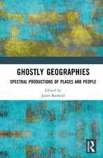 Ghostly Geographies