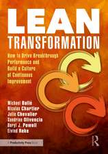 Lean Transformation: How to Drive Breakthrough Performance and Build a Culture of Continuous Improvement