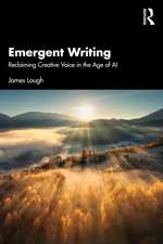 Emergent Writing: Reclaiming Creative Voice in the Age of AI