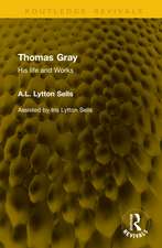 Thomas Gray: His life and Works