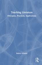 Teaching Literature: Principles, Practices, Applications