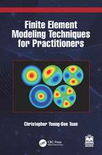Finite Element Modeling Techniques for Practitioners
