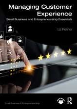 Managing Customer Experience: Small Business and Entrepreneurship Essentials