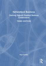 Networked Business: Charting Digitally Enabled Business Collaboration