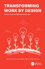 Transforming Work by Design: Human-Centred Methods and Cases