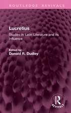 Lucretius: Studies in Latin Literature and its Influence