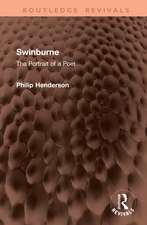 Swinburne: The Portrait of a Poet