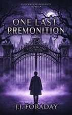 One Last Premonition