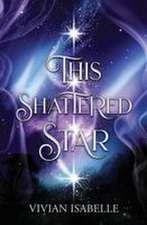 This Shattered Star