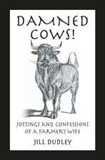 Dudley, J: Damned Cows!