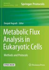 Metabolic Flux Analysis in Eukaryotic Cells: Methods and Protocols