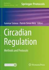 Circadian Regulation: Methods and Protocols 