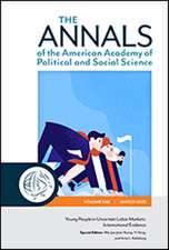 The ANNALS of the American Academy of Political and Social Science: Young People in Uncertain Labor Markets: International Evidence