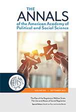 The ANNALS of the American Academy of Political and Social Science: The Rise of the Regulatory Welfare State: The Use and Abuse of Social Regulation