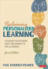 Reclaiming Personalized Learning: A Pedagogy for Restoring Equity and Humanity in Our Classrooms