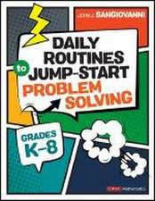 Daily Routines to Jump-Start Problem Solving, Grades K-8