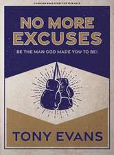 Evans, T: No More Excuses - Teen Guys' Bible Study Book