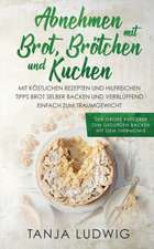 Ludwig, T: Abnehmen mit Brot, Brötchen und Kuchen