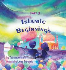 Islamic Beginnings Part 3