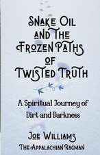 Snake Oil and the Frozen Paths of Twisted Truth