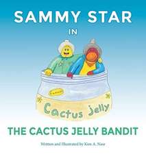 Sammy Star In The Cactus Jelly Bandit