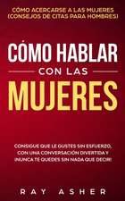 Cómo Hablar con las Mujeres