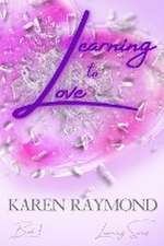 Learning to Love - Book 1 (Learning Series)