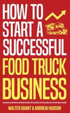 How to Start a Successful Food Truck Business