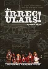 Skye, C: Irregulars!