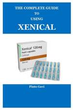 The Complete Guide to Using Xenical