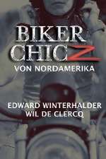 Winterhalder, E: Biker Chicz Von Nordamerika