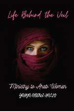 Life Behind the Veil - Ministry to Arab Women