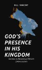 God's Presence In His Kingdom