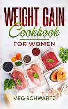 Weight Gain Cookbook for Women