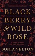 Blackberry and Wild Rose