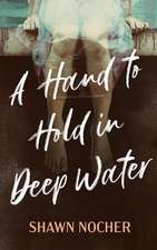 A Hand to Hold in Deep Water