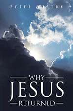 Why Jesus Returned