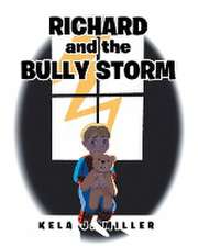 Richard and the Bully Storm