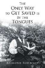 The Only Way to Get Saved is By the Tongues