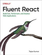 Fluent React: Build Fast, Performant, and Intuitive Web Applications 