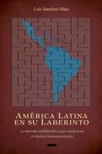 Amrica Latina en su Laberinto