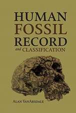 Human Fossil Record and Classification