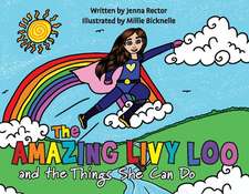 The Amazing Livy Loo and The Things She Can Do