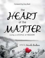 The HEART of the MATTER: Living a LIFESTYLE of FREEDOM