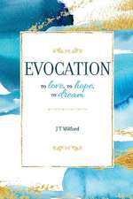 Evocation: To Love, to Hope, to Dream